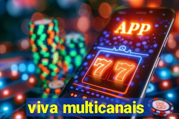 viva multicanais